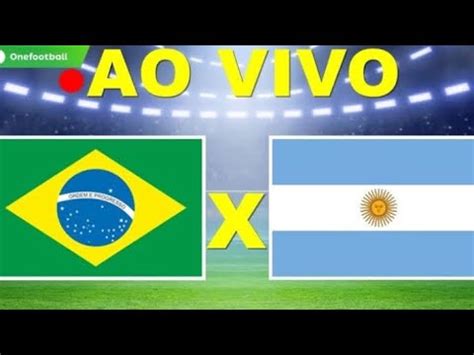 assistir brasil e argentina ao vivo online